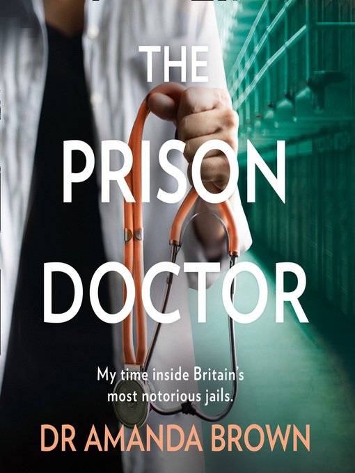 Title details for The Prison Doctor by Dr Amanda Brown - Available